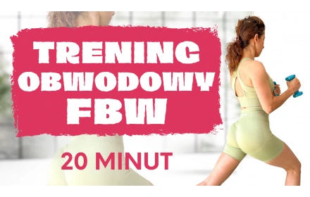 Trening obwodowy FBW - 20 minut