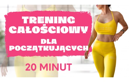 Trening całościowy - dla początkujących 20 minut