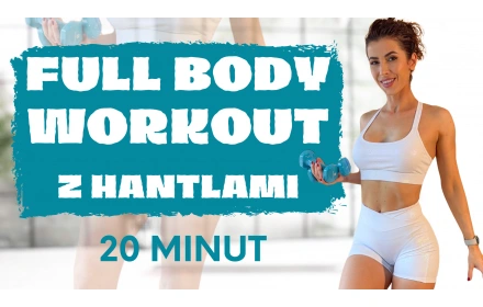Full Body Workout z hantlami - 20 minut
