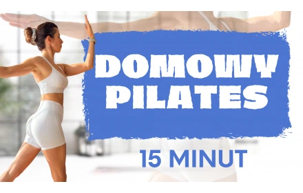 Domowy pilates - 15 minut