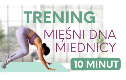 Trening mięśni dna miednicy - 10 minut