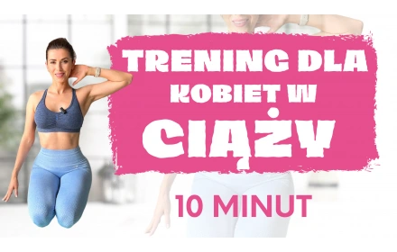 Trening dla kobiet w ciąży - 10 minut