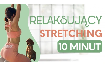 Relaksujący stretching - 10 minut